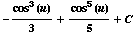 -cos^3(u)/3 + cos^5(u)/5 + C