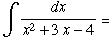 ∫ dx/(x^2 + 3 x - 4) =
