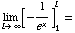 Underscript[lim , l -> ∞][-1/e^x] _ 1^l =