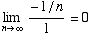 Underscript[lim , n -> ∞] (-1/n)/1 = 0