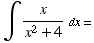 ∫x/(x^2 + 4) dx =
