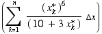 (Underoverscript[∑ , k = 1, arg3] ( x_k ^*)^6/( 10 + 3x_k^* ) Δx )