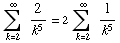 Underoverscript[∑ , k = 2, arg3] 2/k^5 = 2Underoverscript[∑ , k = 2, arg3] 1/k^5
