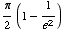 π/2 (1 - 1/e^2)