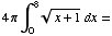 4π ∫_0^8 (x + 1)^(1/2) dx =