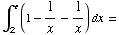 ∫_2^e (1 - 1/x - 1/x) dx =