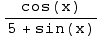 cos(x)/(5 + sin(x))