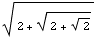 (2 + (2 + 2^(1/2))^(1/2))^(1/2)