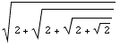 (2 + (2 + (2 + 2^(1/2))^(1/2))^(1/2))^(1/2)