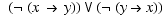    ( (x → y)) ∨ ( (y→x)) 