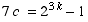 7 c = 2^(3k) - 1