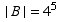 | B | = 4^5